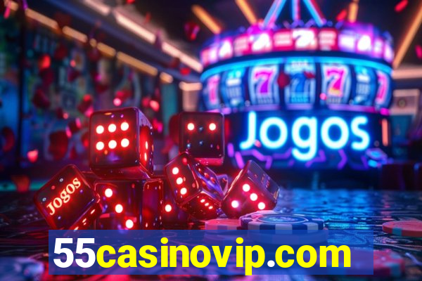 55casinovip.com