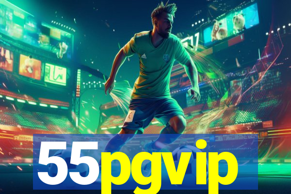 55pgvip