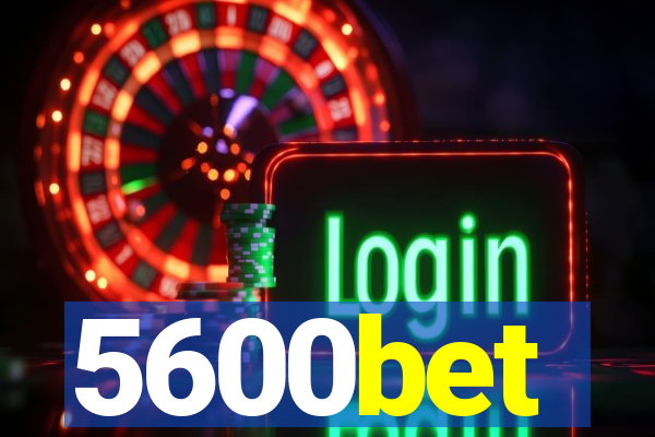 5600bet