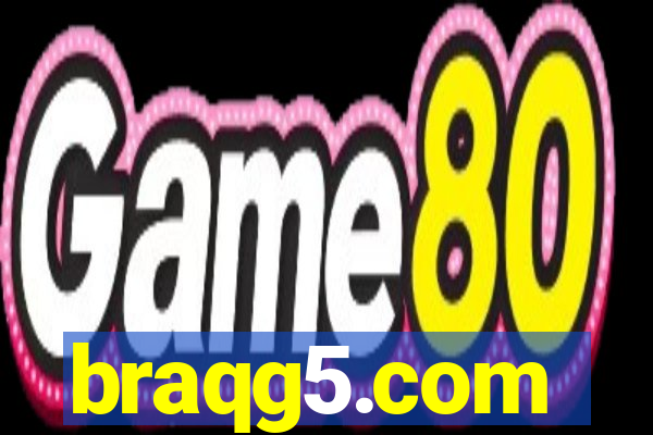 braqg5.com