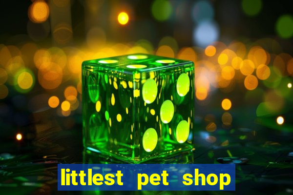 littlest pet shop jogo antigo baixar dinheiro infinito