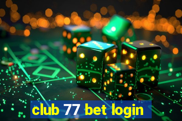 club 77 bet login