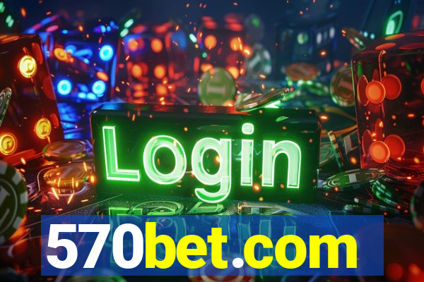 570bet.com