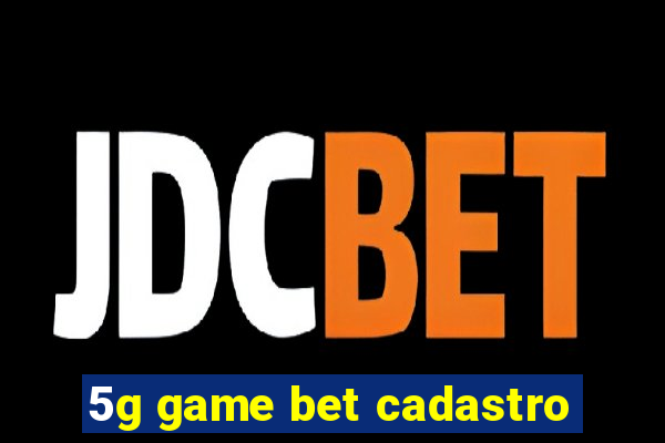 5g game bet cadastro