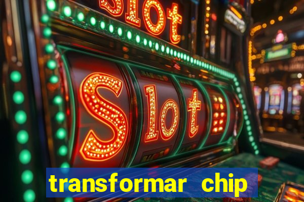 transformar chip tim em esim