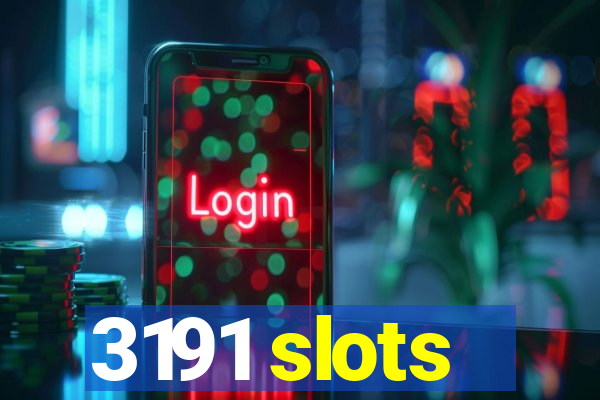 3191 slots