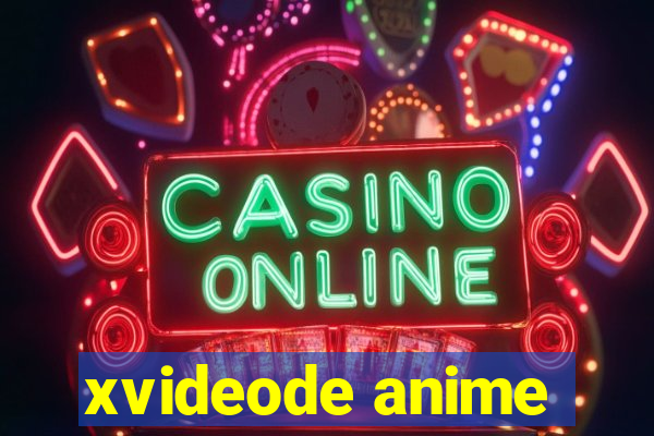 xvideode anime