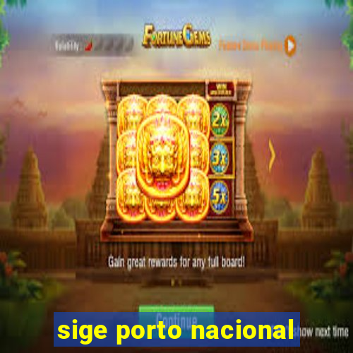 sige porto nacional