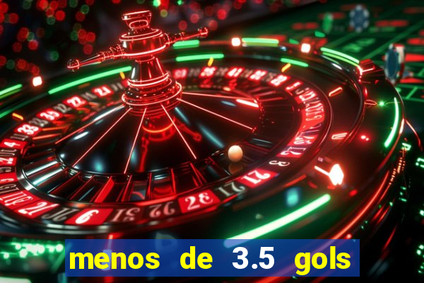 menos de 3.5 gols o que significa betano