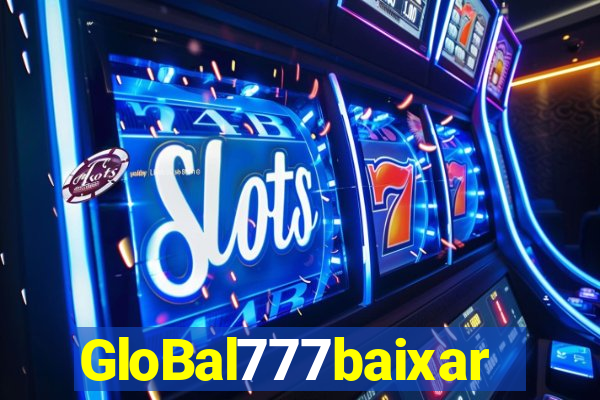 GloBal777baixar