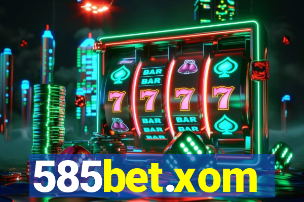 585bet.xom