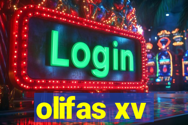 olifas xv