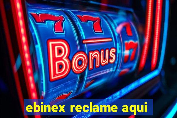 ebinex reclame aqui