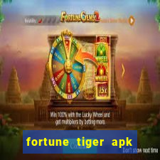 fortune tiger apk dinheiro infinito