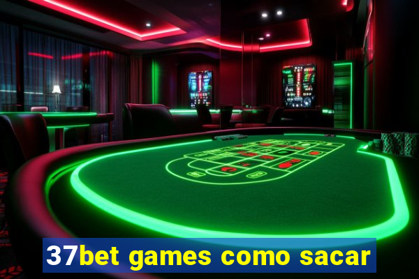 37bet games como sacar