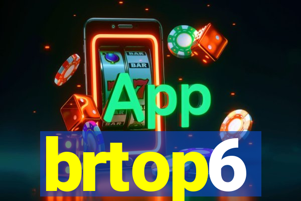 brtop6