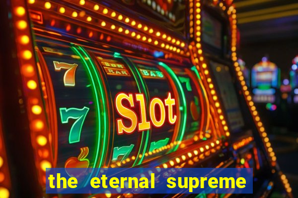 the eternal supreme 288 pt br