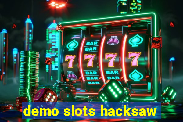 demo slots hacksaw