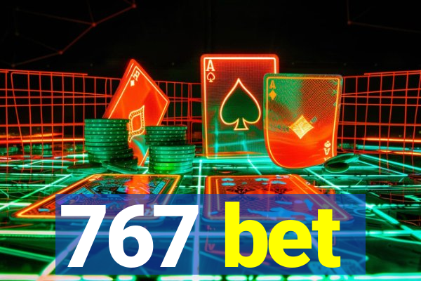 767 bet