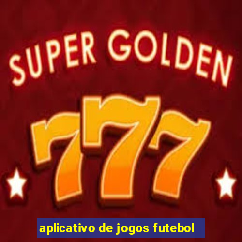 aplicativo de jogos futebol