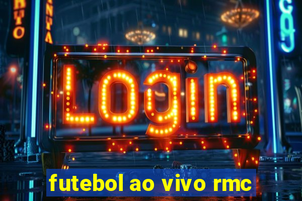 futebol ao vivo rmc