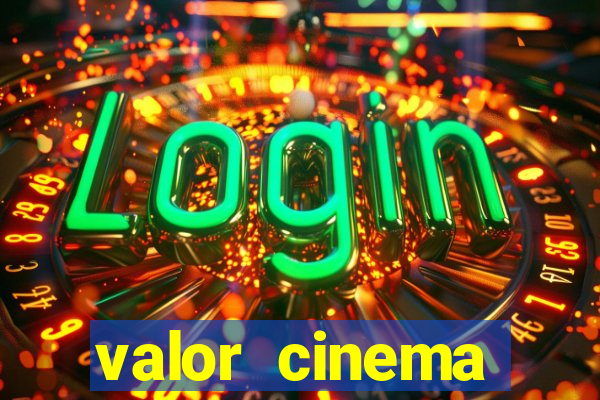 valor cinema shopping paralela