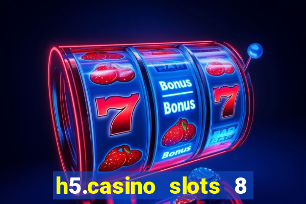 h5.casino slots 8 paga mesmo