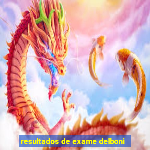 resultados de exame delboni