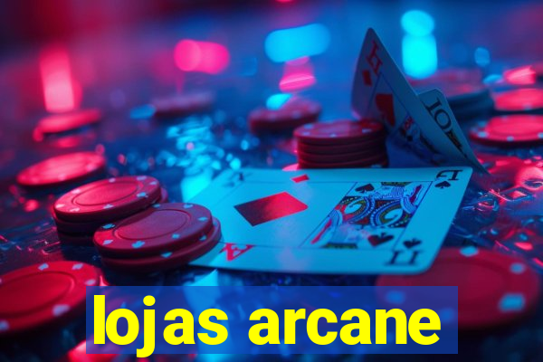 lojas arcane