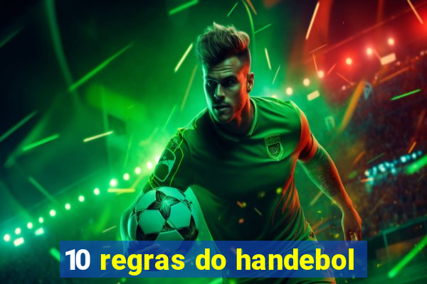 10 regras do handebol