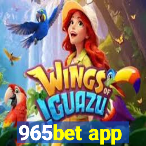 965bet app