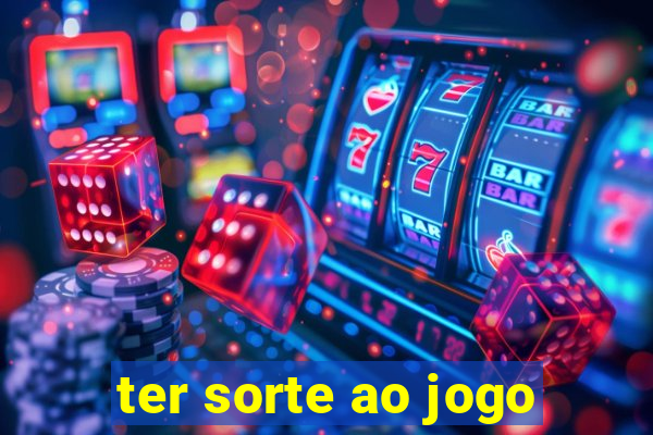 ter sorte ao jogo