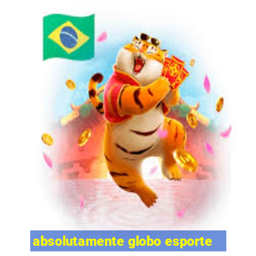 absolutamente globo esporte