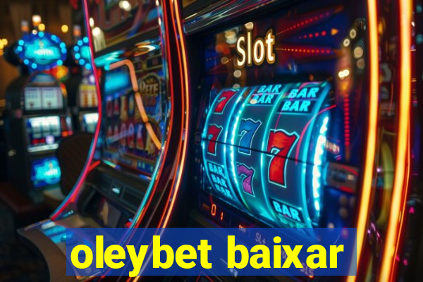 oleybet baixar