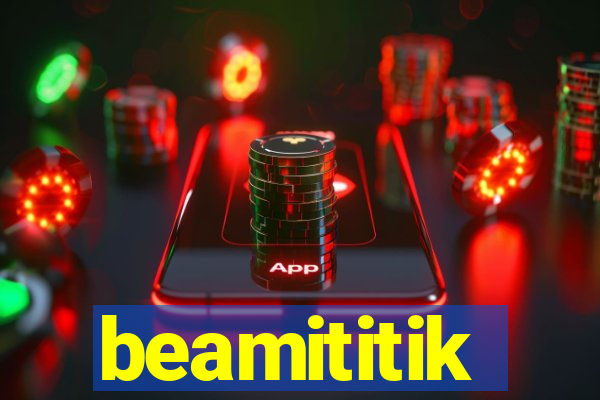 beamititik