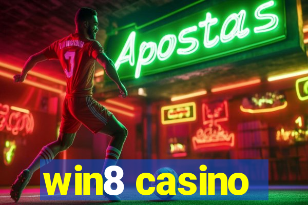 win8 casino