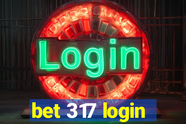 bet 317 login