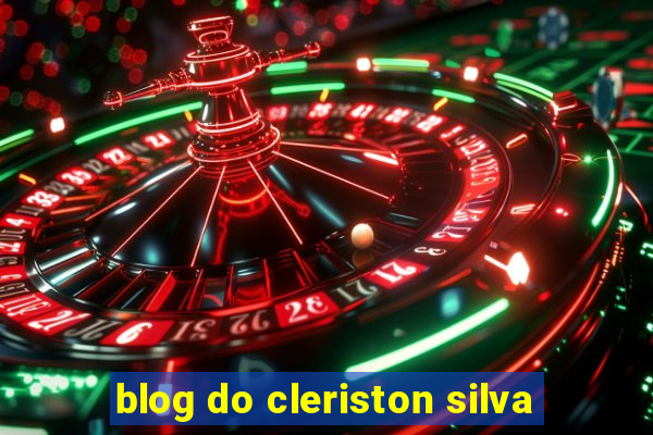 blog do cleriston silva