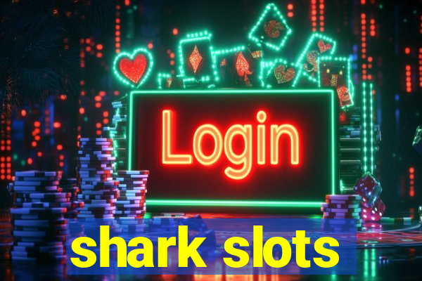 shark slots