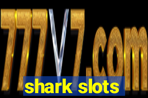 shark slots