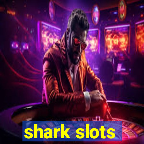 shark slots