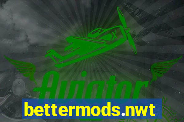 bettermods.nwt