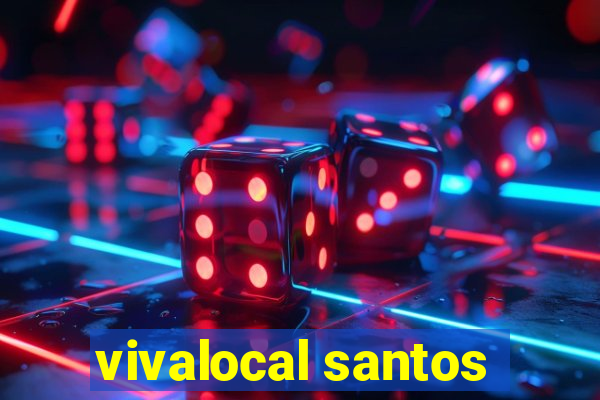 vivalocal santos