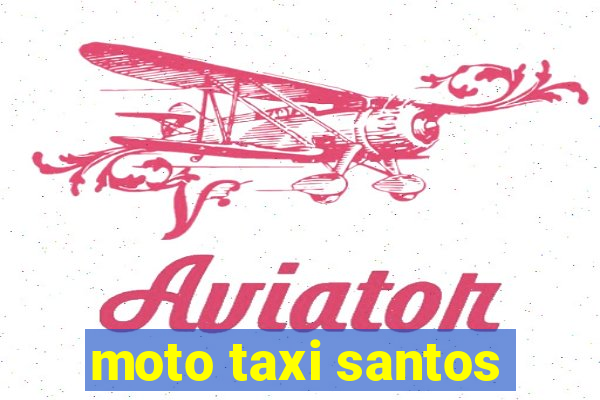 moto taxi santos