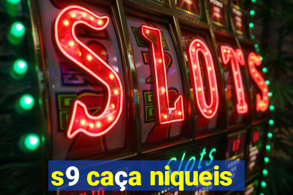 s9 caça niqueis