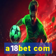 a18bet com