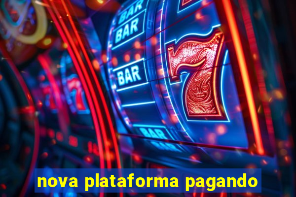 nova plataforma pagando