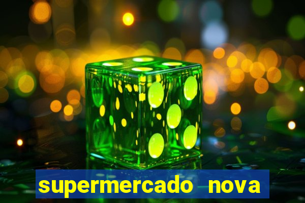 supermercado nova gera  o vila cisper