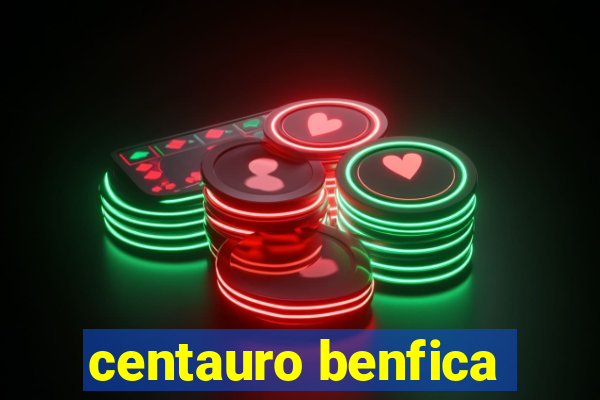 centauro benfica