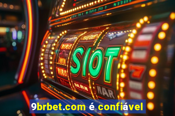 9brbet.com é confiável